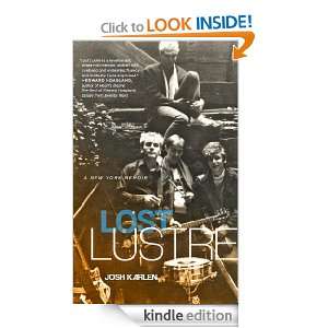Lost Lustre A New York Memoir Josh Karlen  Kindle Store