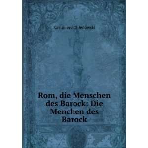  Rom, die Menschen des Barock Die Menchen des Barock 