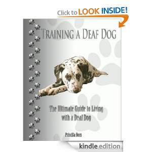 Training a deaf Dog the Ultimate Guide to Living With a Deaf Dog NEW 
