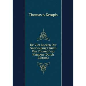   Christi Van Thomas Van Kempen (Dutch Edition): Thomas A Kempis: Books