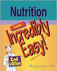 Nutrition Made Incredibly Easy, (1582555214), Lippincott Williams 