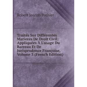  Du Barreau Et De Jurisprudence FranÃ§oise, Volume 3 (French Edition