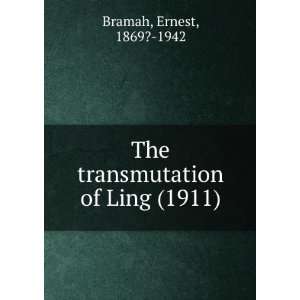  The transmutation of Ling (1911) (9781275318076) Ernest 