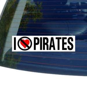  I Hate Anti PIRATES   Window Bumper Sticker: Automotive