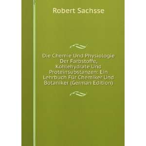  FÃ¼r Chemiker Und Botaniker (German Edition) Robert Sachsse Books
