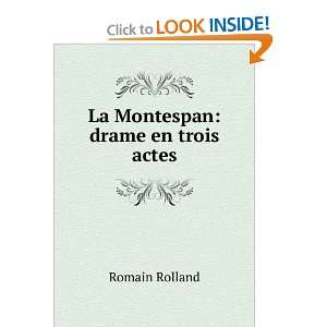  La Montespan drame en trois actes Romain Rolland Books