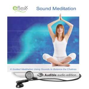  The Eflexx Sound Meditation (Audible Audio Edition) Mike 