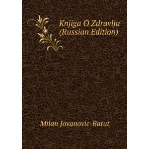   ) (in Russian language) (9785876576972): Milan Jovanovic Batut: Books