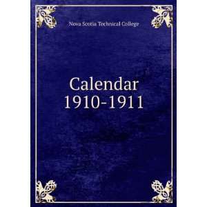  Calendar. 1910 1911: Nova Scotia Technical College: Books