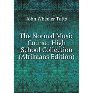  High School Collection (Afrikaans Edition) John Wheeler Tufts Books
