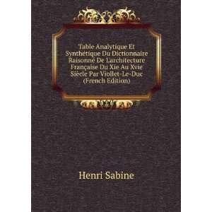   SiÃ¨cle Par Viollet Le Duc (French Edition) Henri Sabine Books
