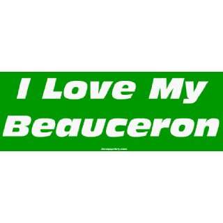  I Love My Beauceron Large Bumper Sticker: Automotive