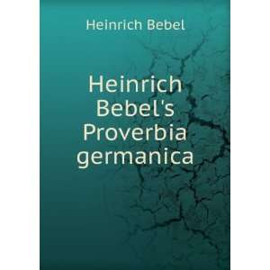    Heinrich Bebels Proverbia germanica. Heinrich Bebel Books