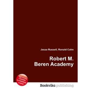  Robert M. Beren Academy Ronald Cohn Jesse Russell Books