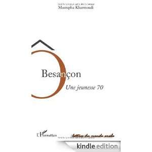 Besançon  Une jeunesse 70 (Lettres du monde arabe) (French Edition 