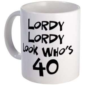  40th birthday lordy lordy Funny Mug by CafePress: Kitchen 
