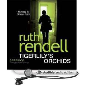  Tigerlilys Orchids (Audible Audio Edition) Ruth Rendell 