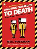   Amusing Ourselves to Death: Public Discourse in the Age of Show 