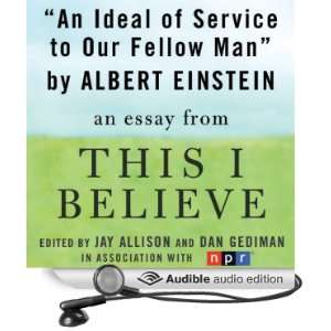   This I Believe Essay (Audible Audio Edition): Albert Einstein: Books