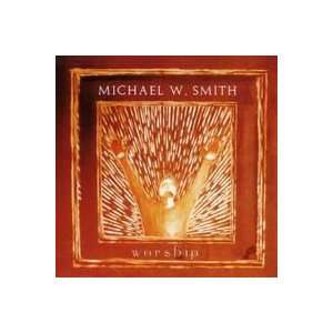   Music Michael W. Smith Worship Type Compact Disk Christian Rock Gospel