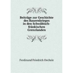   bisch frÃ¤nkischen Grenzlanden Ferdinand Friedrich Oechsle Books