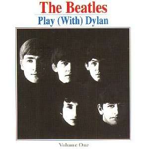 The Beatles Play (With) Dylan Vol. 1