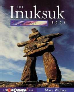   NOBLE  The Inuksuk Book by Mary Wallace, Owlkids Books  Paperback