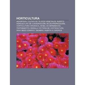  Horticultura: Aeroponía, Cultivo de tejidos vegetales 