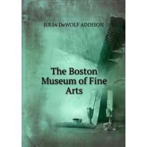  The Boston museum of fine arts; giving a descriptive and 