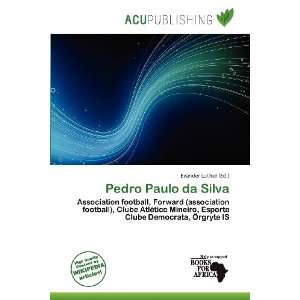    Pedro Paulo da Silva (9786200525161) Evander Luther Books