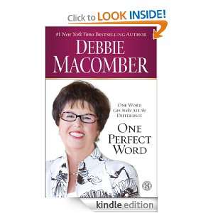 One Perfect Word Debbie Macomber  Kindle Store