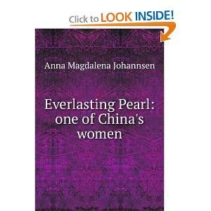   Pearl one of Chinas women Anna Magdalena Johannsen Books