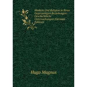   Untersuchungen (German Edition) Hugo Magnus  Books