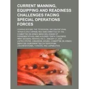  Current manning, equipping and readiness challenges facing 