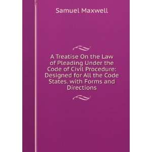  A Treatise On the Law of Pleading Under the Code of Civil 