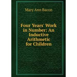   in Number: An Inductive Arithmetic for Children: Mary Ann Bacon: Books