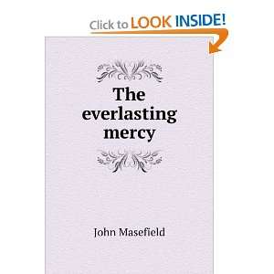  The everlasting mercy John Masefield Books