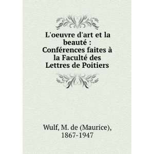   © des Lettres de Poitiers M. de (Maurice), 1867 1947 Wulf Books