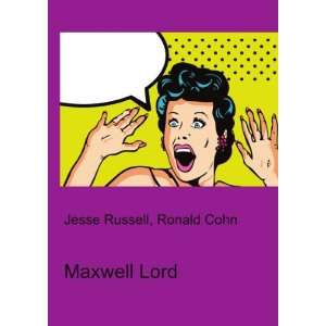 Maxwell Lord Ronald Cohn Jesse Russell  Books