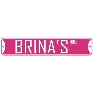   BRINA HOLE  STREET SIGN: Home Improvement