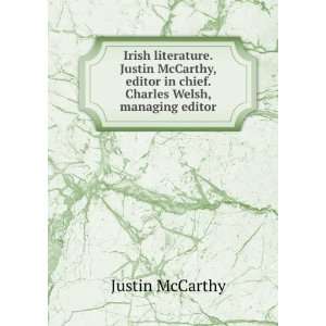   in chief. Charles Welsh, managing editor: Justin McCarthy: Books