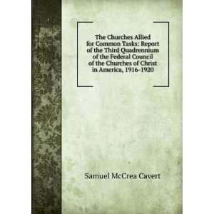   Churches of Christ in America, 1916 1920 Samuel McCrea Cavert Books