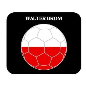  Walter Brom (Poland) Soccer Mouse Pad: Everything Else