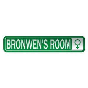BRONWEN S ROOM  STREET SIGN NAME 