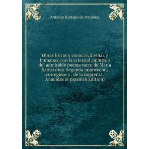   . Anadidas al (Spanish Edition) Antonio Hurtado de Mendoza Books