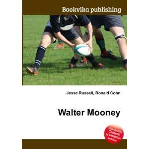  Walter E. Mooney Ronald Cohn Jesse Russell Books