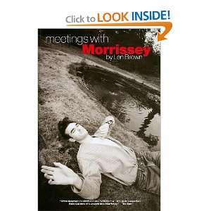  Meetings with Morrissey [Paperback] Len Brown Books