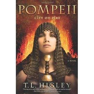Pompeii City on Fire A Novel by Tracy L. Higley (Jun 1, 2011)