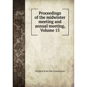 Proceedings of the midwinter meeting and annual meeting, Volume 15 
