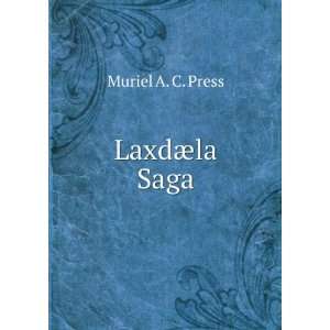  LaxdÃ¦la Saga Muriel A. C. Press Books